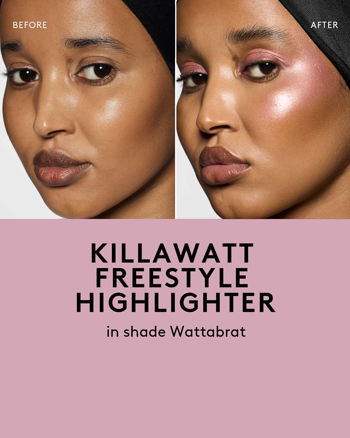 before and after of medium skin toned model wearing killawatt freestyle highlighter in shade wattabratt