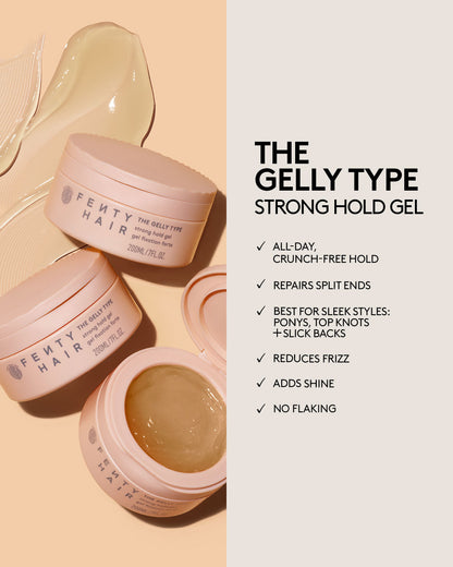 The Gelly Type Strong Hold Gel. All day, crunch-free hold. Repairs split ends. Best for sleek styles: ponys, top knots + slick backs. Reduces frizz. Adds shine. No flaking.