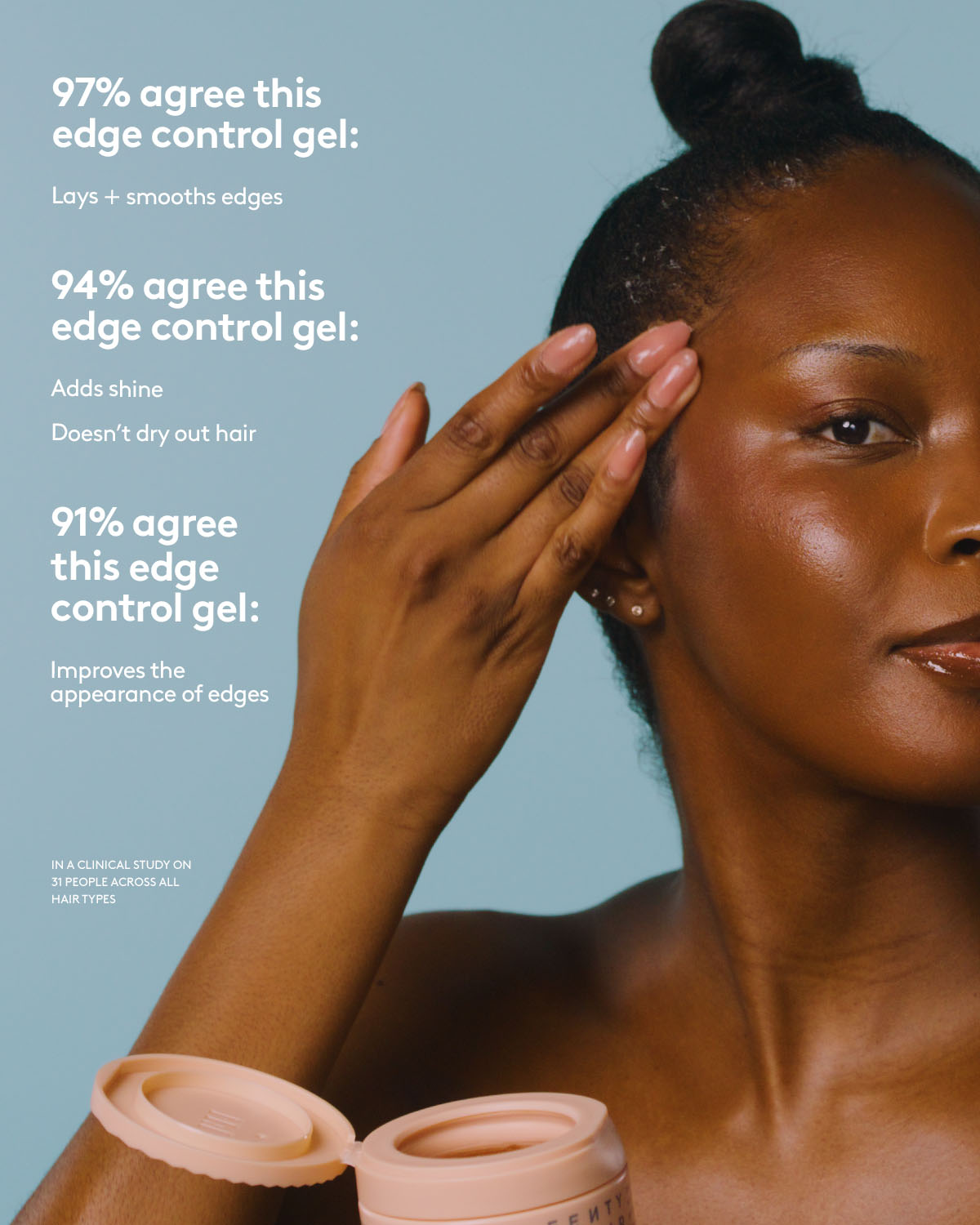 Infographic with model imagery and text. Immediately after 1st use 93% agree this gell spreads easily and doesn't leave behind a white residue. 90% agree this gel doesn't flake or dry out hair. In a clinical study on 31 people across all hair types.